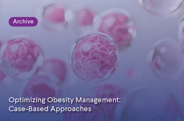 Archive: Optimizing Obesity Management: Case-Based Approaches